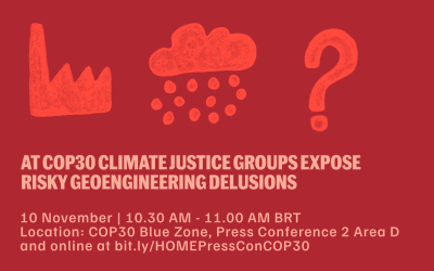 En la COP30,  grupos defensores de la justicia climática denuncian los peligrosos delirios de la geoingeniería